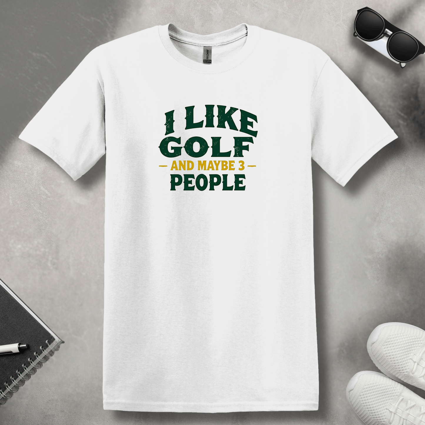 I Like Golf and Maybe 3 People T-Shirt