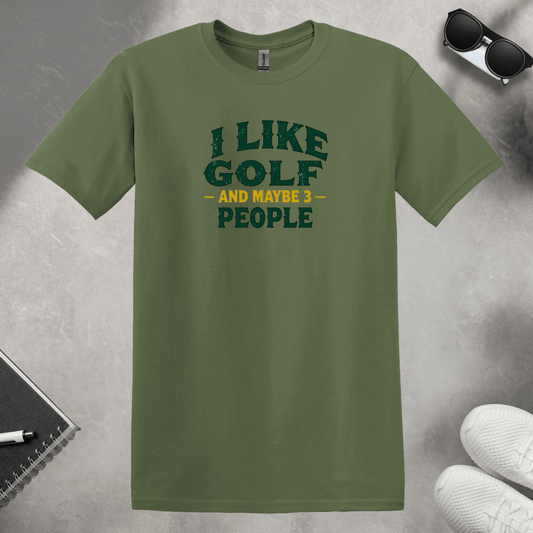 I Like Golf and Maybe 3 People T-Shirt