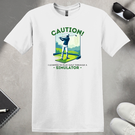 I Learned to Play Golf Through A Simulator T-Shirt