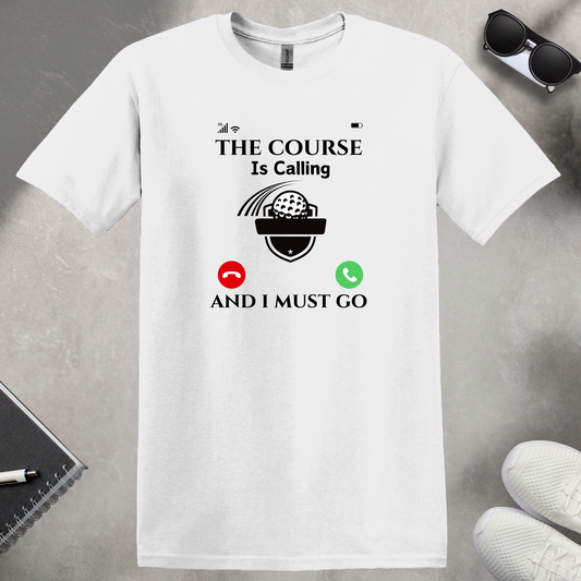 The Course is Calling T-Shirt